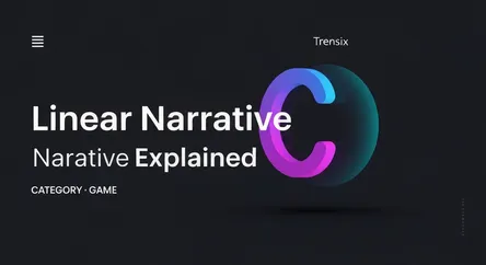 Linear Narrative Explained