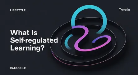 What Is Self-regulated Learning?
