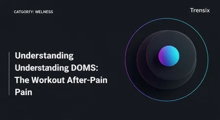 Understanding DOMS: The Workout After-Pain