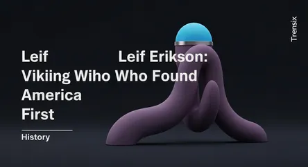 Leif Erikson: The Viking Who Found America First