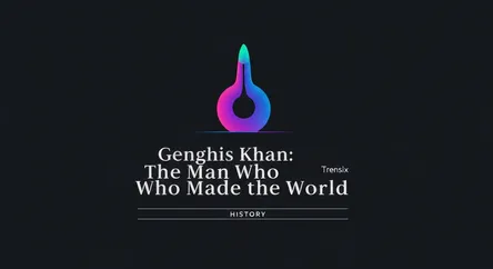 Genghis Khan: The Man Who Made the World