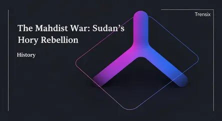 The Mahdist War: Sudan's Holy Rebellion