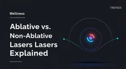 Ablative vs. Non-Ablative Lasers Explained