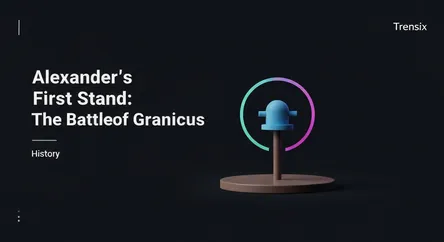 Alexander's First Stand: The Battle of Granicus