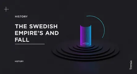The Swedish Empire's Rise and Fall