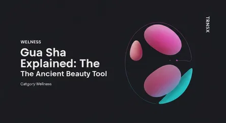 Gua Sha Explained: The Ancient Beauty Tool