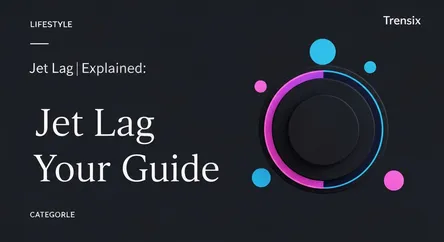 Jet Lag Explained: Your Guide