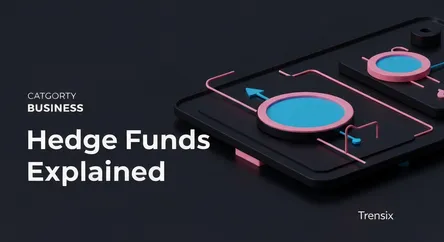 Hedge Funds Explained