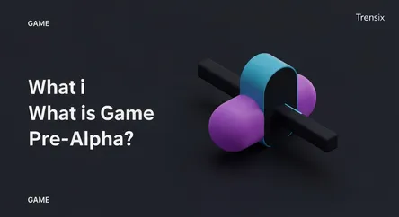 What is Game Pre-Alpha?