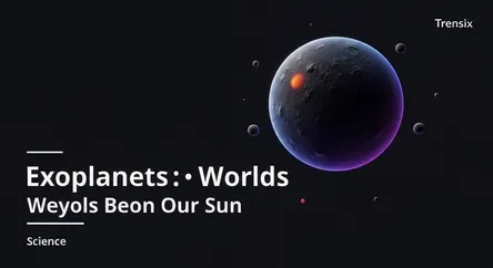 Exoplanets: Worlds Beyond Our Sun