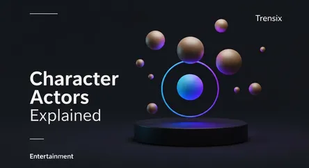 Character Actors Explained