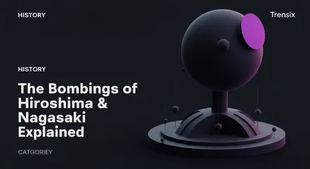The Bombings of Hiroshima & Nagasaki Explained