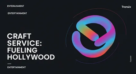 Craft Service: Fueling Hollywood