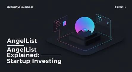 AngelList Explained: Startup Investing