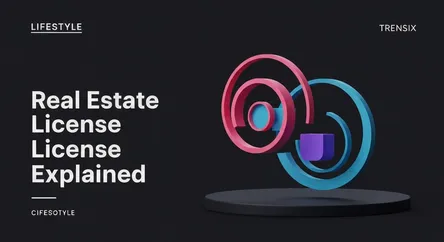 Real Estate License Explained