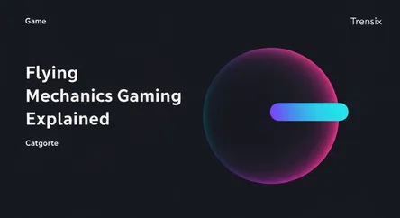 Flying Mechanics in Gaming Explained