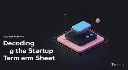 Decoding the Startup Term Sheet