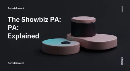 The Showbiz PA: Explained