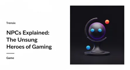 NPCs Explained: The Unsung Heroes of Gaming