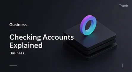 Checking Accounts Explained