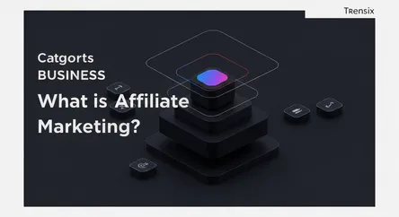 What is Affiliate Marketing?