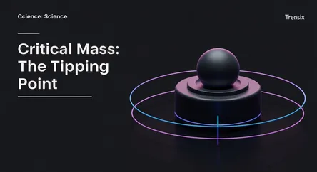 Critical Mass: The Tipping Point