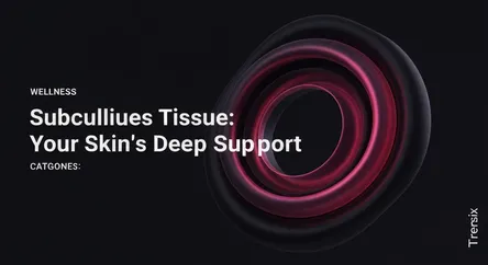 Subcutaneous Tissue: Your Skin's Deep Support