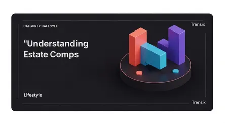 Understanding Real Estate Comps