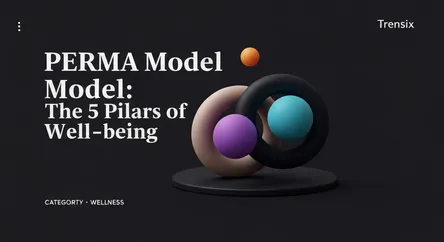 PERMA Model: The 5 Pillars of Well-being