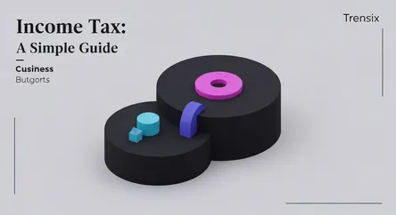 Income Tax: A Simple Guide