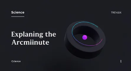 Explaining the Arcminute
