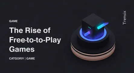 The Rise of Free-to-Play Games