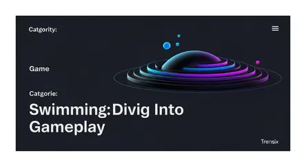 Swimming: Diving Into Gameplay