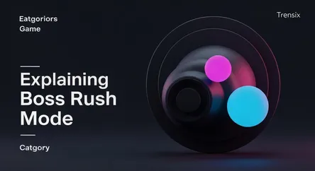 Explaining Boss Rush Mode