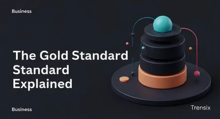 The Gold Standard Explained