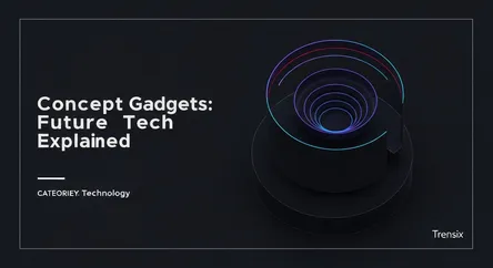 Concept Gadgets: Future Tech Explained