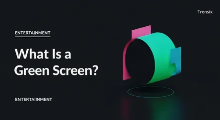 What Is a Green Screen?