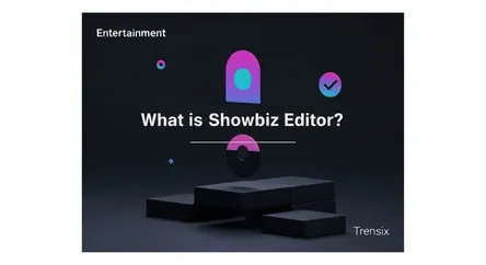 What is a Showbiz Editor?