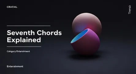 Seventh Chords Explained