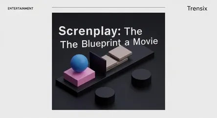 Screenplay: The Blueprint of a Movie