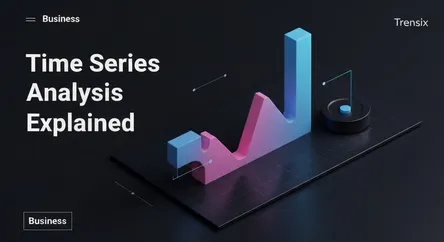 Time Series Analysis Explained