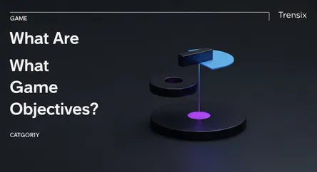 What Are Game Objectives?