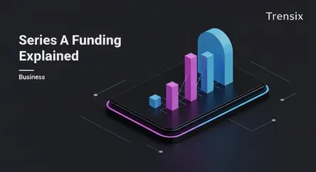 Series A Funding Explained