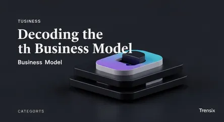 Decoding the Business Model