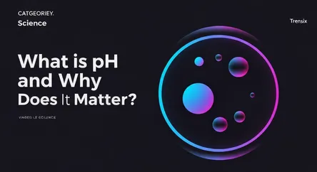 What is pH and Why Does It Matter?