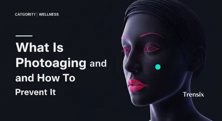 What Is Photoaging and How To Prevent It