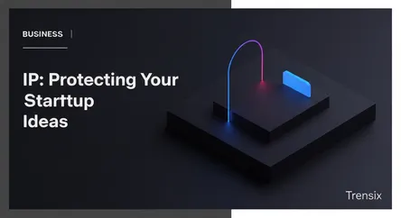 IP: Protecting Your Startup Ideas