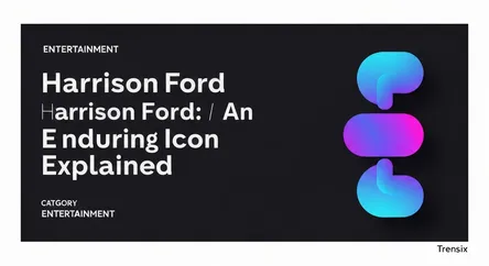 Harrison Ford: An Enduring Icon Explained