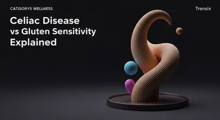 Celiac Disease vs Gluten Sensitivity Explained