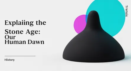 Explaining the Stone Age: Our Human Dawn